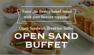 Enjoy the freshly baked bread with your favorite toppings! Open Sandwich Breakfast buffet