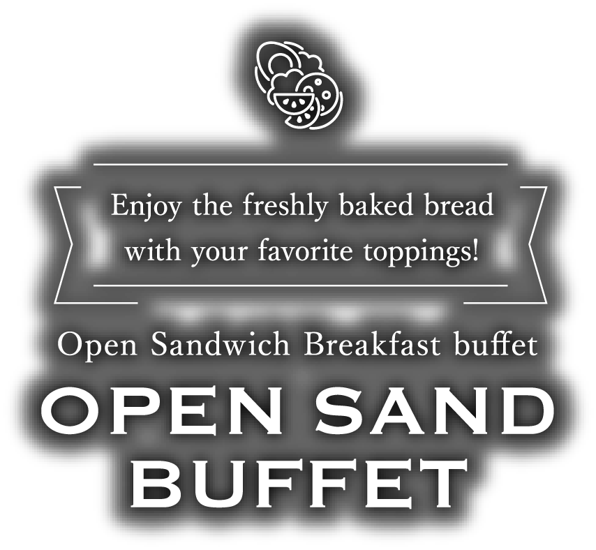 Enjoy the freshly baked bread with your favorite toppings! OPENSAND BUFFET